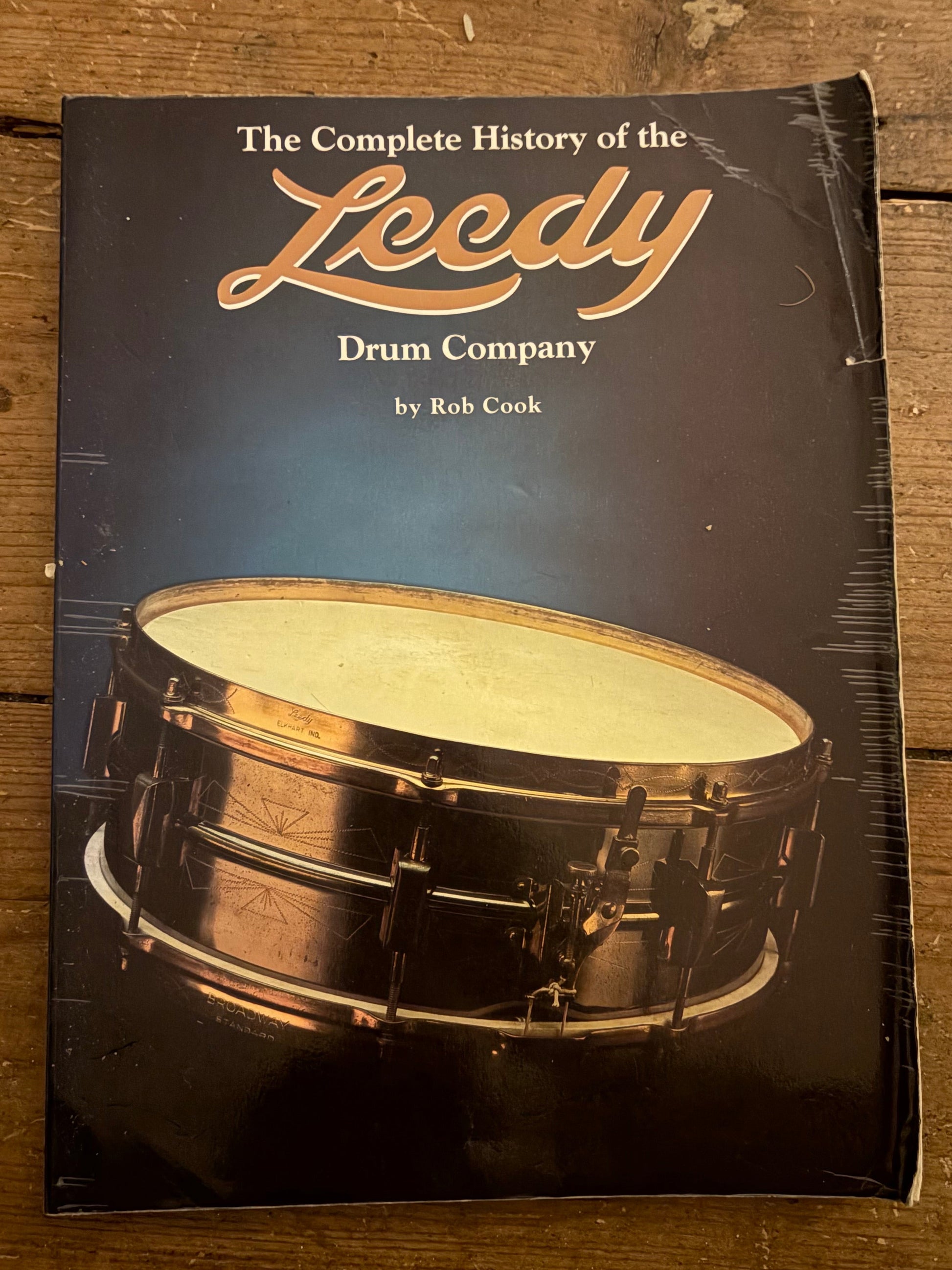 The Complete History of the Leedy Drum Company - Rob Cook