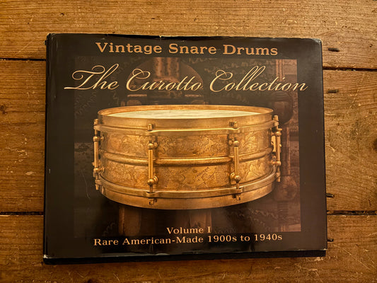 The Curotto Collection - Vintage Snare Drums Volume 1 - Mike Curotto